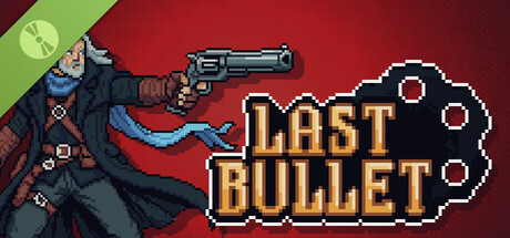 Last Bullet Demo