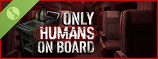 Only Humans On Board Demo
