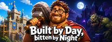 Built by Day, Bitten by Night