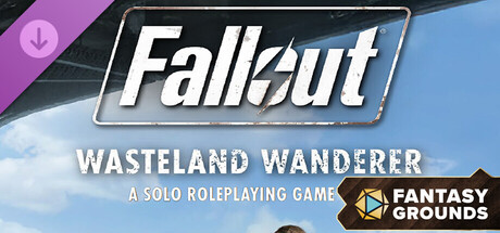 Fantasy Grounds - Fallout RPG: Wasteland Wanderer: A Solo Roleplaying Game