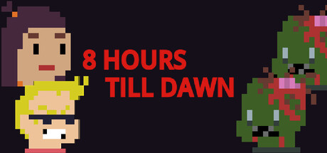 8 Hours Till Dawn Playtest