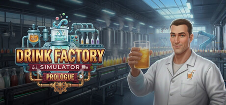 Drink Factory Simulator - Prologue(アドベンチャー・カジュアル、開発: Agosto Game Studio、無料)のヘッダー画像