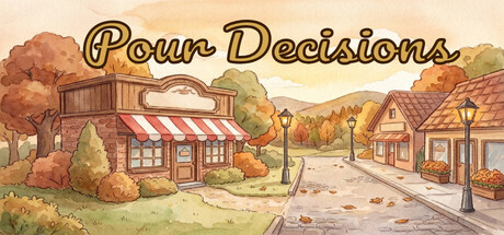 Pour Decisions(カジュアル・インディー、開発: Way She Goes Studios、2026年発売)のヘッダー画像