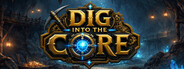 Dig into the core