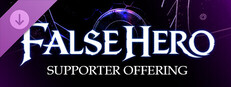 False Hero - Supporter Offering