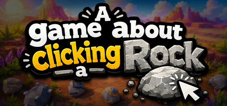 A Game About Clicking A Rock — Steam game cover