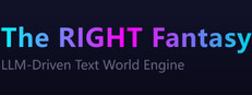 最中幻想 The RIGHT Fantasy LLM-Driven Text World Engine cover