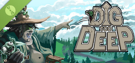 Dig Too Deep Demo header