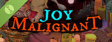 Joy Malignant Demo