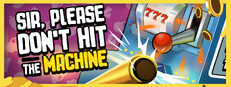 Sir, Please Don't Hit the Machine cover