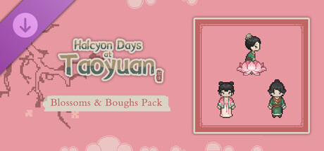 Halcyon Days at Taoyuan - Blossoms & Boughs Pack