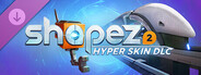 DLC: Shapez 2 - Hyper Skin DLC