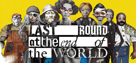 Last Round at the End of the World header