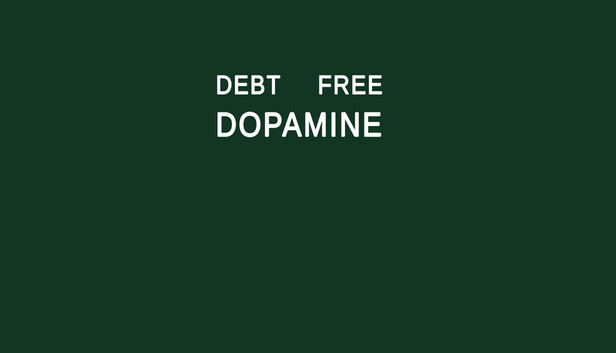 Debt Free Dopamine