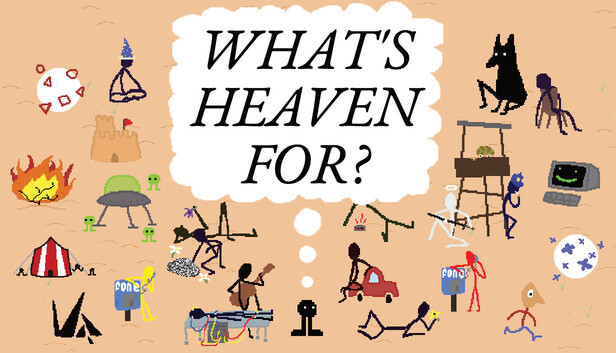 What's Heaven For?