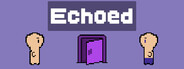 Echoed