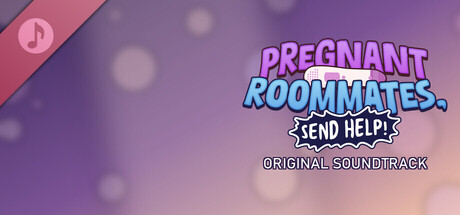 Pregnant Roommates, Send Help! Soundtrack