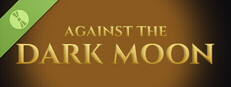 Against the Dark Moon Demo