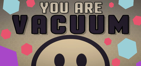 You Are Vacuum