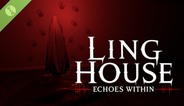 Ling House: Echoes Within Demo