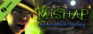 Mishap: An Accidental Haunting Demo