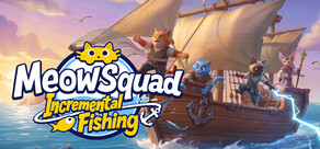 Meow Squad: Incremental Fishing