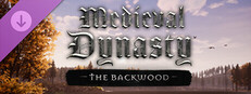 Medieval Dynasty - The Backwood