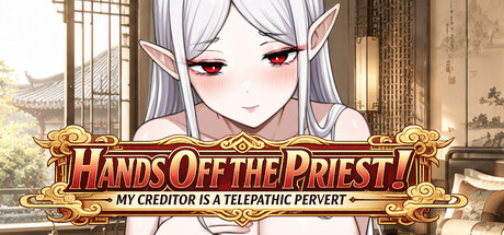 ​Hands Off the Priest! My Creditor is a Telepathic Pervert