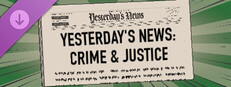 Yesterday's News - Crime & Justice DLC