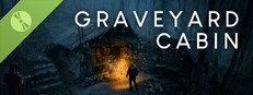 Graveyard Cabin Demo
