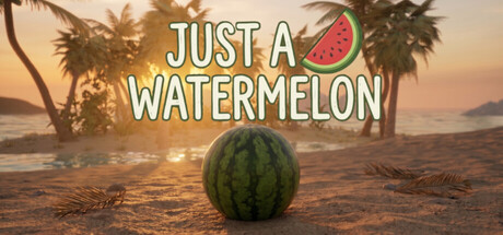 Just A Watermelon(アクション・アドベンチャー、開発: GocaYoruk Studio)のヘッダー画像