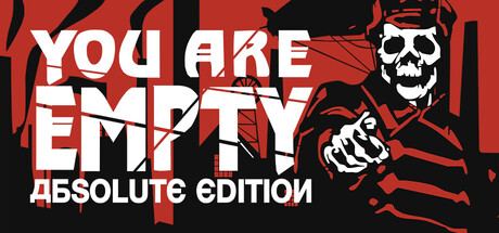 You Are Empty: Absolute Edition