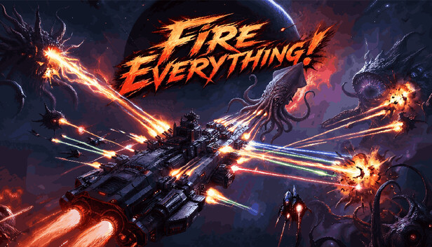 Fire Everything!