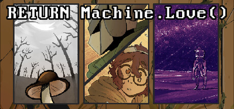 RETURN Machine.Love()(インディー・無料プレイ、開発: Fable Bae、無料)のヘッダー画像