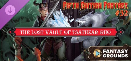 Fantasy Grounds - Fifth Edition Fantasy #32: The Lost Vault of Tsathzar Rho