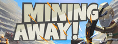 Mining Away! Banner