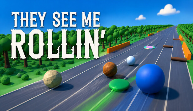 They See Me Rollin'