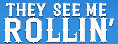 They See Me Rollin' cover