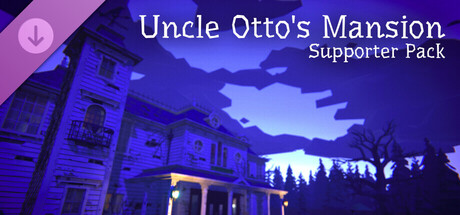 Uncle Otto's Mansion - Supporter Pack
