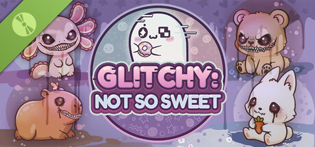 Glitchy: Not So Sweet Demo