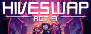 HIVESWAP: ACT 3