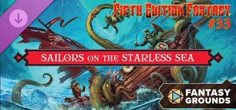 Fantasy Grounds - Fifth Edition Fantasy #33: Sailors on the Starless Sea