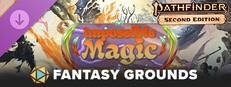 Fantasy Grounds - Pathfinder 2 RPG - Impossible Magic