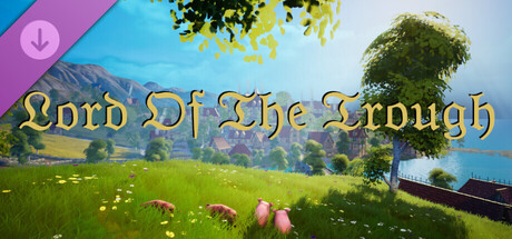 Lord Of The Trough: PiggaChad DLC