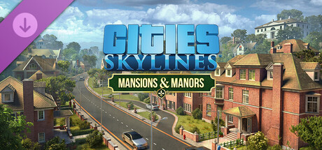 Cities: Skylines - Content Creator Pack: Mansions & Manors