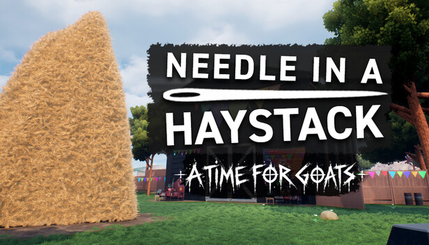 Needle In A Haystack - A Time For Goats