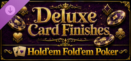 Hold'em Fold'em Poker - Deluxe Card Finishes
