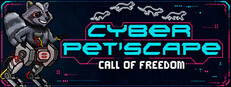 Cyber Pet'Scape : Call of Freedom