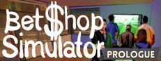 Bet Shop Simulator Prologue