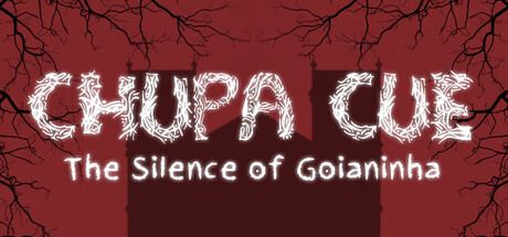 Chupa Cue - The Silence of Goianinha